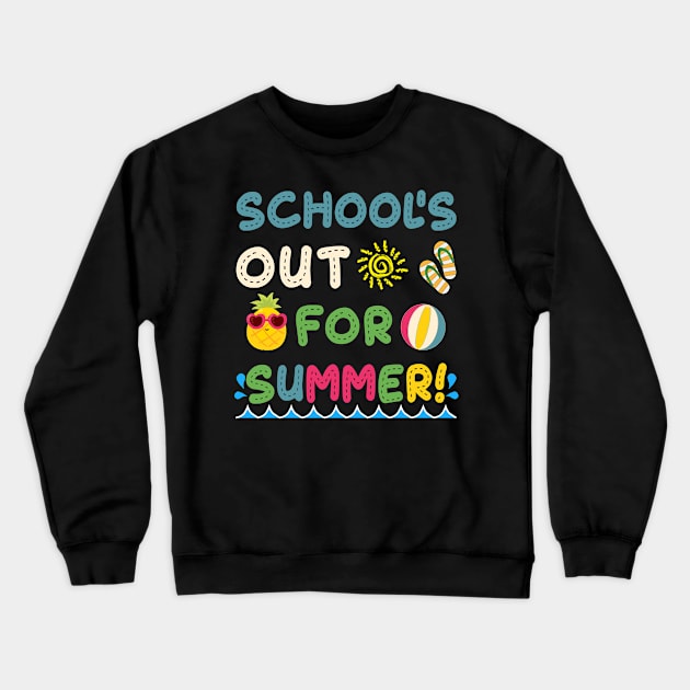 Teacher End Of Year School's Out For Summer Crewneck Sweatshirt by BuzzTeeStore